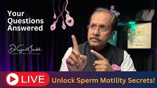 LIVE: FAQs on Sperm Motility with Dr. Sunil Jindal | Boost Your Fertility Journey