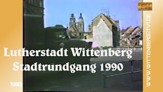 Lutherstadt Wittenberg 1990 Stadtrundgang