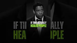 If Time Actually Healed People - Denzel Washington #denzelwashington #motivation #quotes #shorts