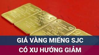 Giá vàng hôm nay: Vàng miếng SJC tiếp đà giảm nhiệt, điều chỉnh ở chiều bán | VTC Now