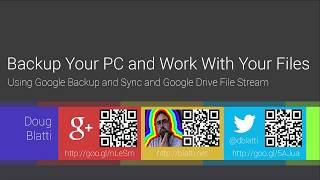 Backup Your PC and Work With Your Files Using Google Backup and Sync and Google Drive File Stream