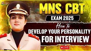 MNS CBT Exam 2025 Interview Session How to Develop Your Personality for Interview |Best MNS Coaching