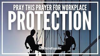 Prayer For Protection At Work | Prayer For Workplace Protection
