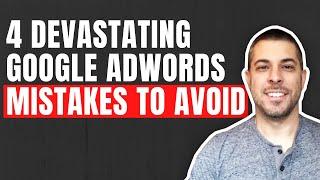 Google Adwords Mistakes you MUST Avoid