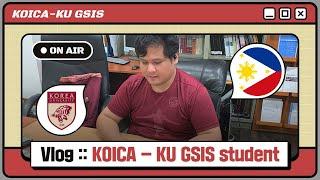 [VLOG] A Day in the Life of a KOICA-Korea University Student / KOICA - KU GSIS Scholarship Program