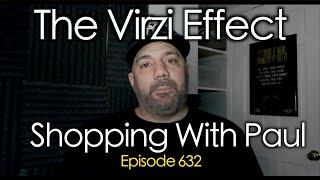 Shopping With Paul | The Virzi Effect 632 || Paul Virzi