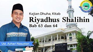 Riyadhus Shalihin Bab 63 dan 64 | Ust. M. Azhari Nasution, M.Ag | Ahad, 4 Agustus 2024