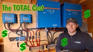 INFLATED COST Of Our 100% DIY Off Grid SOLAR POWER SYSTEM 