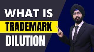 What is Trademark Dilution? | Bhavpreet Singh Soni | Sonisvision Legal