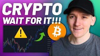 CRYPTO ALERT: JUST WAIT FOR THIS MASSIVE MOVE!!