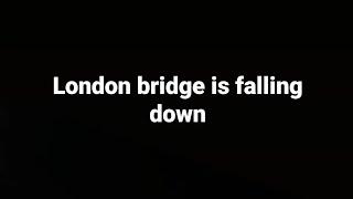 London bridge is falling down