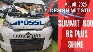 Der Pössl Summit 600 Plus RS Shine Modeljahr 2025 auf dem Caravan Salon Düsseldorf , Kastenwagen