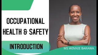 INTRODUCTION TO OCCUPATIONAL HEALTH AND SAFETY