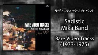 Sadistic Mika Band (サディスティック・ミカ・バンド) ～ Rare Video Tracks (1080p) (1973-1975)