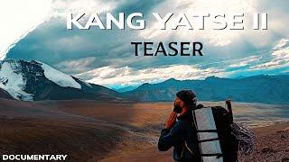 TEASER - Mt. Kang Yatse 2 Expedition | #ladakh #documentary