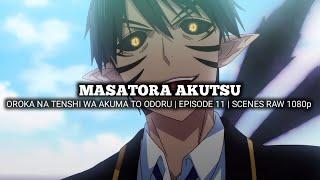 MASATORA AKUTSU SCENES | OROKA NA TENSHI WA AKUMA TO ODORU | Episode 11 | Scenes RAW 1080p