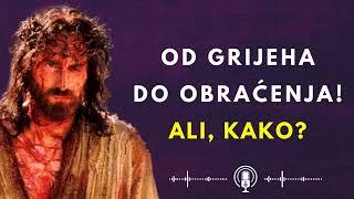 Od grijeha do obraćenja! Ali, kako?