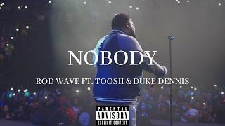 Rod Wave Ft. Toosii & Duke Dennis - Nobody (Official Video Remix)