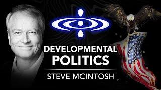 Steve McIntosh - Developmental Politics | Elevating Consciousness Podcast #7