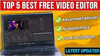 Top 5 Best Free Video Editing Software for PC/Laptop [2024] - Beginner to Advanced[Latest Updated]