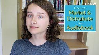 How to Distribute & Market an Audiobook