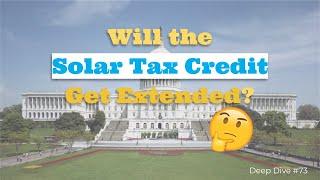 Will the Solar Tax Credit Get Extended? - #73