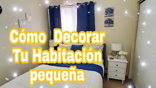 CÓMO DECORAR TU  HABITACION PEQUEÑA 2020