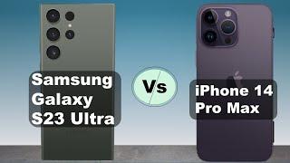 Samsung Galaxy S23 Ultra vs iPhone 14 Pro Max Full Comparison - Best Camera Phone ?