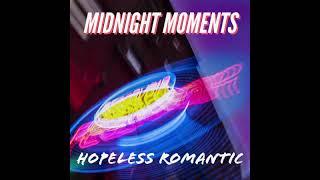 Hopeless Romantic - Midnight Moments