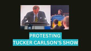 I Protested Tucker Carlson's Show