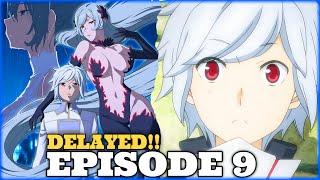 DanMachi Season 5 Episode 9 Delayed!