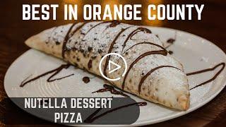 NUTELLA DESSERT PIZZA - BEST IN ORANGE COUNTY, CA