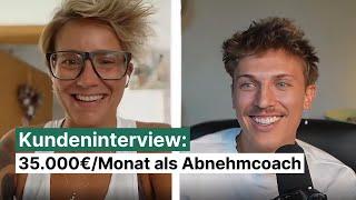 Als Abnehmcoach 35.0000 Euro im Monat I Kundeninterview