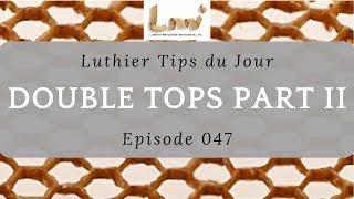 Making Guitar Double Tops with Nomex Part 2 - Luthier Tips du Jour Episode 47