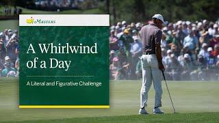 A Whirlwind Of A Day | A Literal And Figurative Challenge Friday The Masters