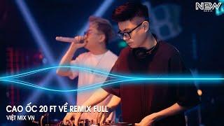 Cao Ốc 20 ft Về Remix Bản Full (HUY PT REMIX) - Nhạc Remix Hot Trend Tiktok Mới Nhất 2025