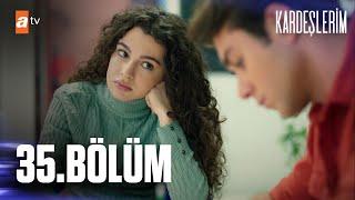 Kardeşlerim 35. Bölüm