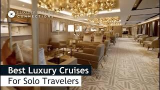 Best Luxury Cruises For Solo Travelers