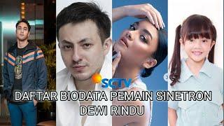 Daftar Biodata Nama Pemain Sinetron Dewi Rindu Sctv