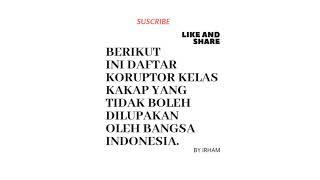 Berikut ini daftar koruptor kelas kakap yang tidak boleh dilupakan oleh bangsa Indonesia.
