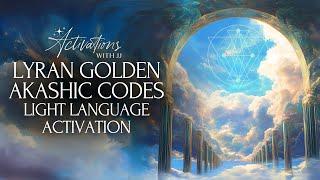 Lyran Golden Akashic Codes | Light Language Activation