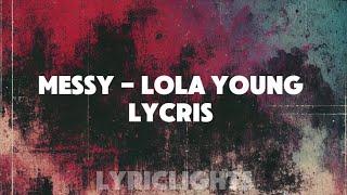 Messy - Lola Young / lyrics | Lyriclights