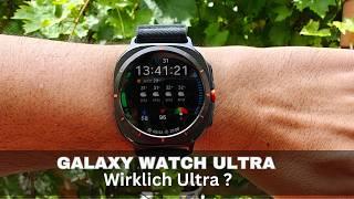 Samsung Galaxy Watch Ultra - Oder warum ihr doch besser die Non-Ultra kaufen solltet (Review)