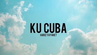 Ku Cuba - Hariz Fayahet (OST Sekali Lagi Cinta Kembali) Unofficial Video