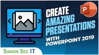 How to Create Amazing Presentations Using PowerPoint 2019: Presentation Tips and Tricks