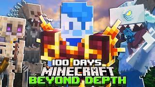 I Survived 100 Days in BEYOND DEPTH in Minecraft