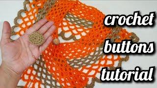 Crochet buttons tutorial How to make crochet buttons