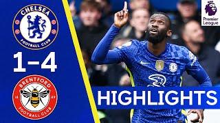 Chelsea 1-4 Brentford | Rüdiger Hits Long-Range Screamer In Blues Defeat | Premier League Highlights