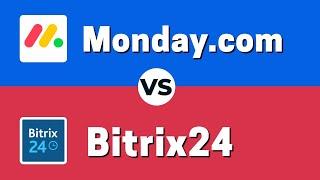 Monday.com vs Bitrix24 - Which One Is Better