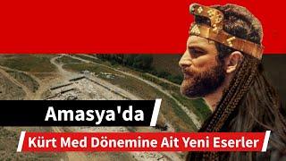Amasya'da Kürt (Med) Dönemine Ait Yeni Eserler Bulundu